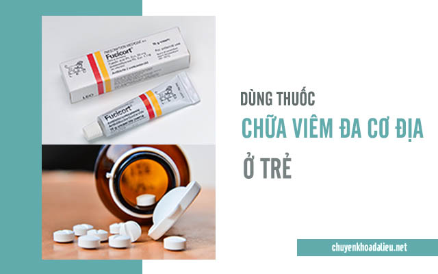 Một số loại thuốc chữa viêm da cơ địa ở trẻ em