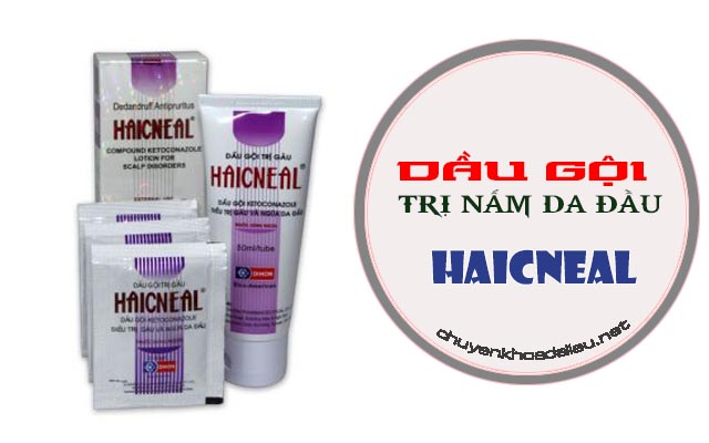 Dầu gội trị nấm da đầu Haicneal