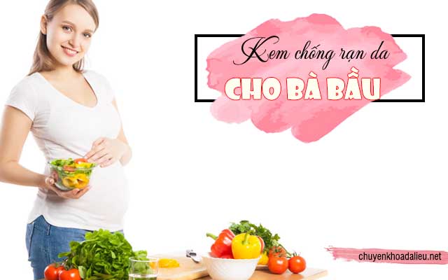 Kem chống rạn da cho bà bầu