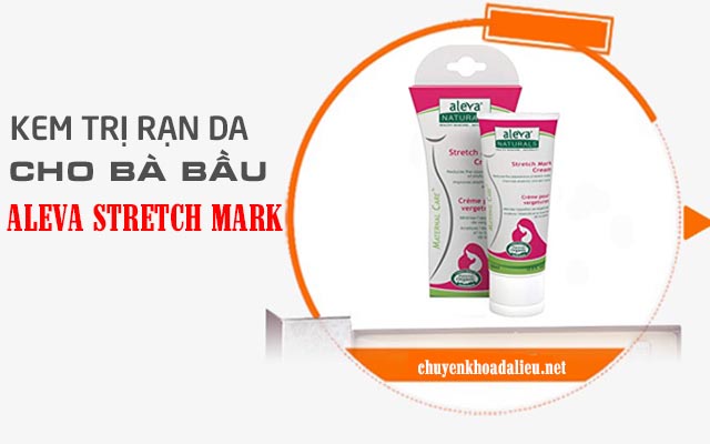 Kem trị rạn da Aleva Stretch Mark