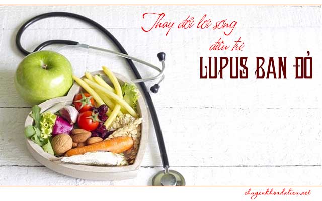 Hạn chế bệnh Lupus đỏ bằng việc thay đổi lối sống