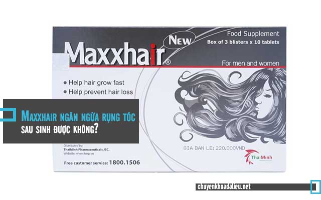 Maxxhair ngăn ngừa rụng tóc sau sinh được không