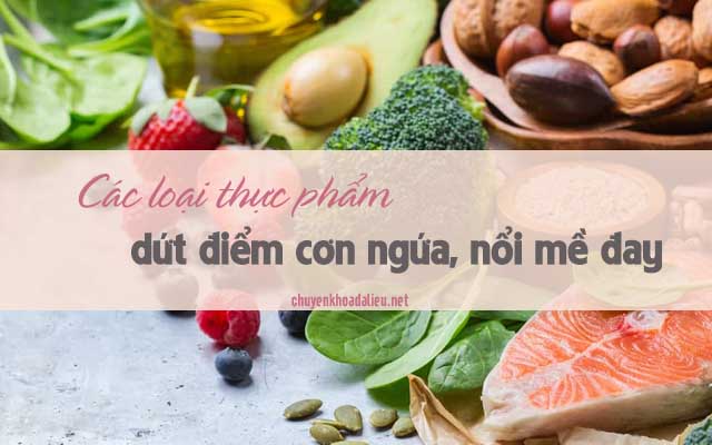 thực phẩm dứt điểm cơn ngứa, nổi mề đay