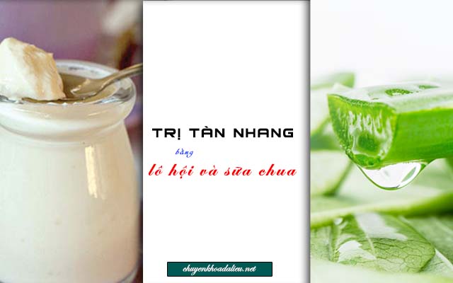 Trị tàn nhang bằng lô hội và sữa chua