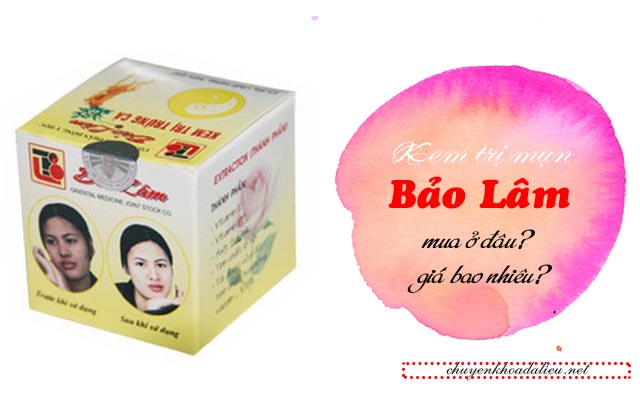 Kem trị mụn Bảo Lâm mua ở đâu, giá bao nhiêu