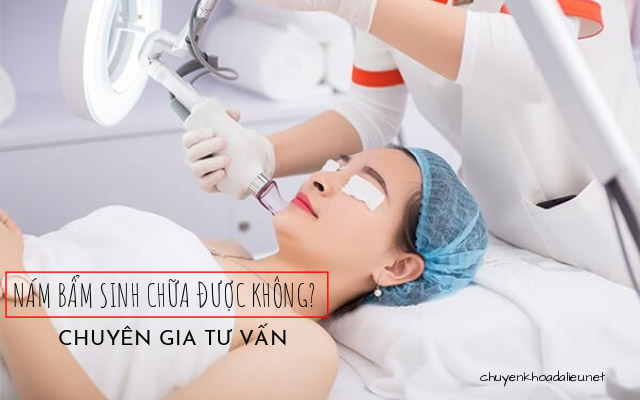 nám bẩm sinh có chữa được không?