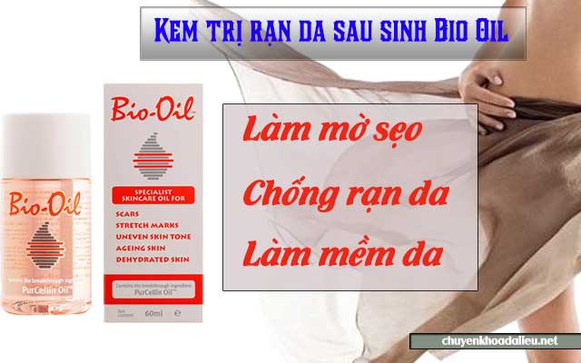 Công dụng của kem trị rạn da sau sinh Bio Oil