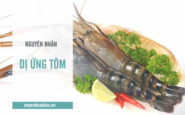 Nguyên nhân gây dị ứng tôm