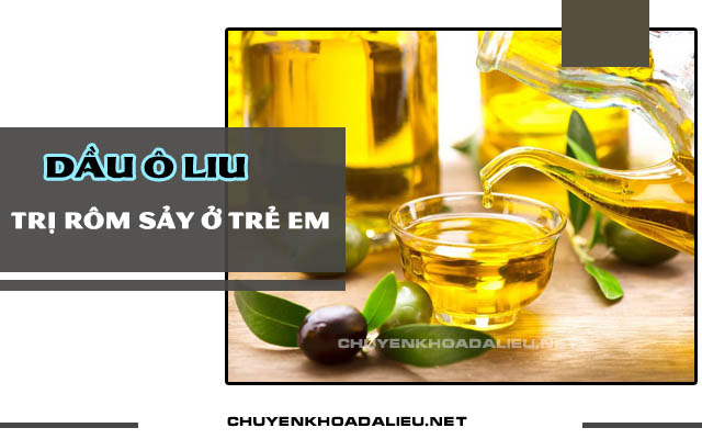 trị rôm sảy ở trẻ sơ sinh bằng dầu ô liu