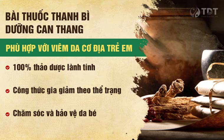 bài thuốc Thanh bì Dưỡng can thang trong điều trị viêm da cơ địa ở trẻ em